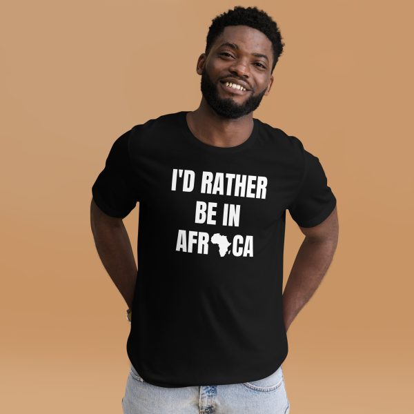 I'd Rather Be In Africa Unisex T-shirt