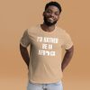 I'd Rather Be In Africa Unisex T-shirt - Image 12